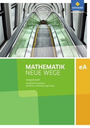 Mathematik Neue Wege SII - Ausgabe 2017 für Niedersachsen und Rheinland-Pfalz
