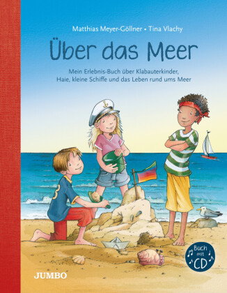 Über das Meer. Mein Erlebnis-Buch über Klabauterkinder, kleine Schiffe, Seetiere und das Leben rund