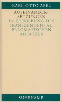 Auseinandersetzungen in Erprobung des transzendental-pragmatischen Ansatzes