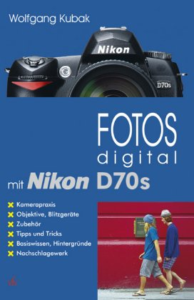Fotos digital mit Nikon D70s