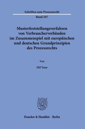 Musterfeststellungsverfahren von Verbraucherverbänden im Zusammenspiel mit europäischen und deutsche