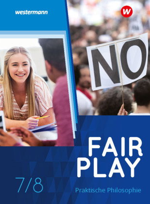 Fair Play - Lehrwerk für den Unterricht im Fach Praktische Philosophie in Nordrhein-Westfalen - Neub