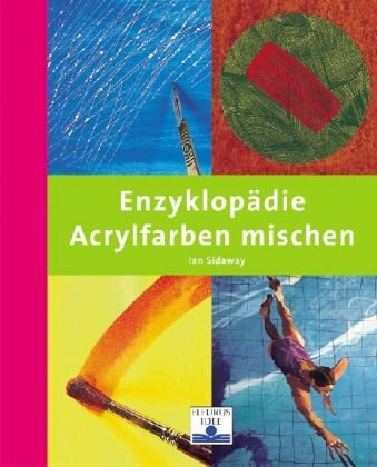 Enzyklopädie Acrylfarben mischen