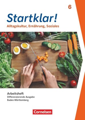 Startklar! - Alltagskultur, Ernährung, Soziales - Differenzierende Ausgabe Baden-Württemberg ab 2026