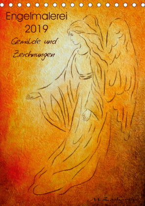 Engelmalerei 2019 Gemälde und Zeichnungen (Tischkalender 2019 DIN A5 hoch)