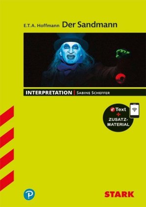 STARK E.T.A. Hoffmann: Der Sandmann - Deutsch - Interpretationen, m. 1 Buch, m. 1 Beilage