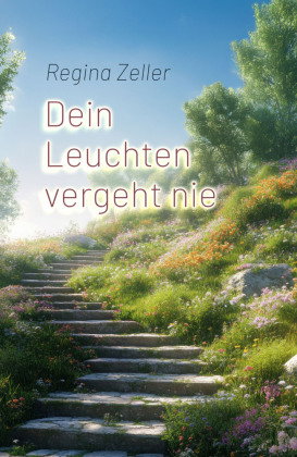 Dein Leuchten vergeht nie