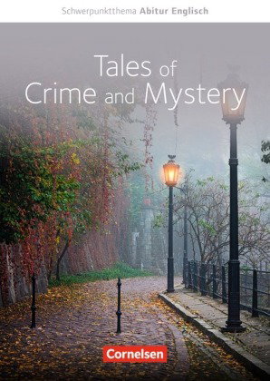 Context - Schwerpunktthema Abitur Englisch - Tales of Crime and Mystery