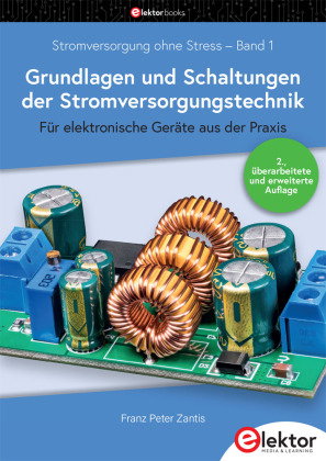 Stromversorgung ohne Stress / Grundlagen und Schaltungen der Stromversorgungstechnik