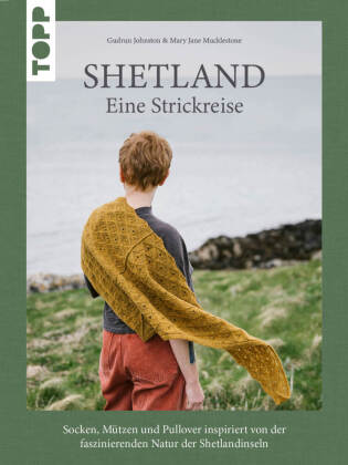 Shetland. Eine Strickreise