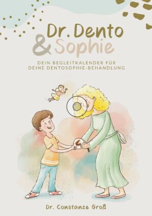 Dr. Dento und Sophie - Dein Dentosophie Kinderjournal