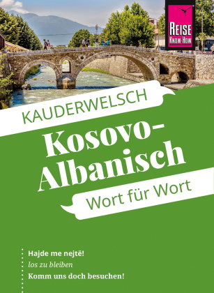Reise Know-How Sprachführer Kosovo-Albanisch - Wort für Wort