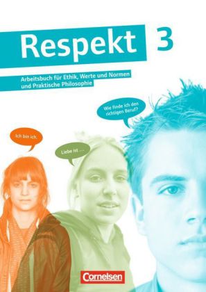 Respekt - Lehrwerk für Ethik, Werte und Normen, Praktische Philosophie und LER - Allgemeine Ausgabe