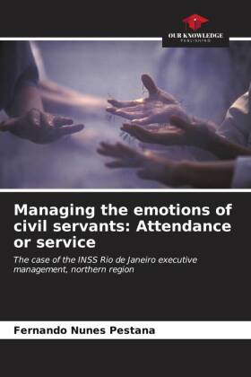 Managing the emotions of civil servants: Attendance or service