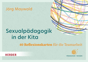 Sexualpädagogik in der Kita. 40 Reflexionskarten für die Teamarbeit
