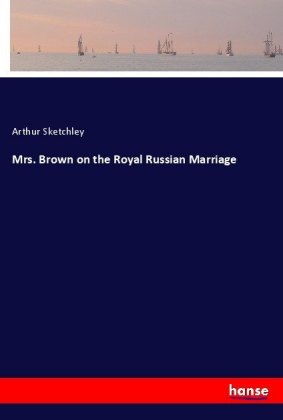 Mrs. Brown on the Royal Russian Marriage