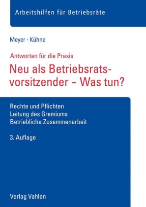 Neu im Vorsitz des Betriebsrats - Was tun?
