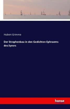 Der Strophenbau in den Gedichten Ephraems des Syrers