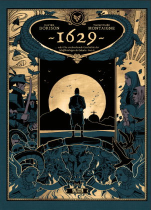 1629, oder die erschreckende Geschichte der Schiffbrüchigen der Jakarta. Band 2 (limitierte Vorzugsa