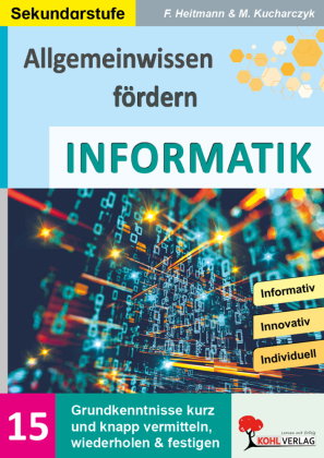 Allgemeinwissen fördern / Band 15: INFORMATIK