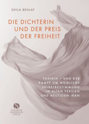 Tahirih - die Dichterin und der Preis der Freiheit