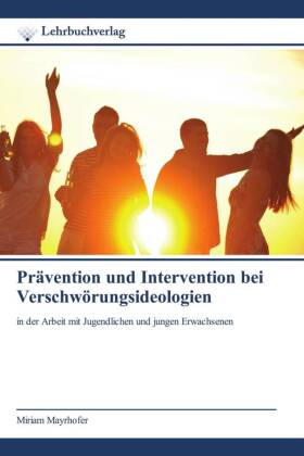 Prävention und Intervention bei Verschwörungsideologien