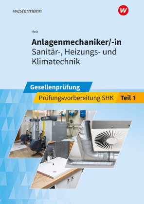 Anlagenmechaniker/-in Sanitär-, Heizungs- und Klimatechnik