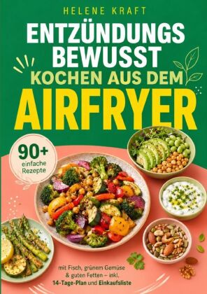 Entzündungsbewusst kochen aus dem Airfryer