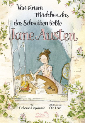 Von einem Mädchen, das das Schreiben liebte. Jane Austen