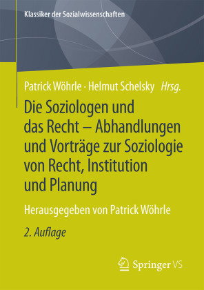 Die Soziologen und das Recht - Abhandlungen und Vorträge zur Soziologie von Recht, Institution und P