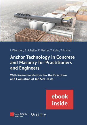 Anchor Technology in Concrete and Masonry for Practitioners and Engineers