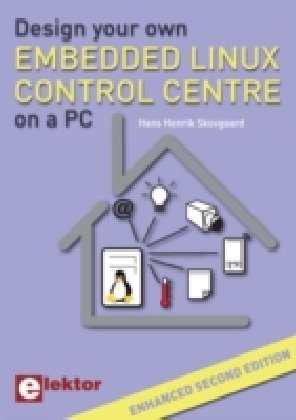 Design your own Embedded Linux Control Centre on a PC