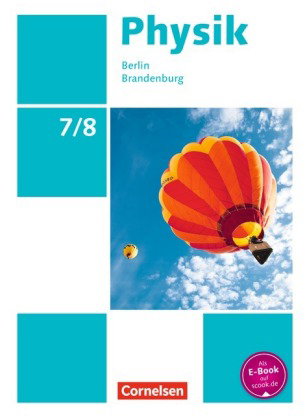 Physik - Neue Ausgabe - Berlin/Brandenburg - 7./8. Schuljahr