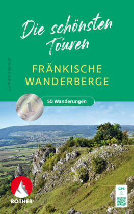 Fränkische Wanderberge - Die schönsten Touren