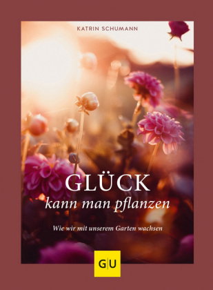Glück kann man pflanzen