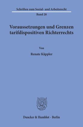 Voraussetzungen und Grenzen tarifdispositiven Richterrechts.