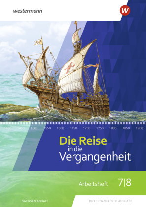 Die Reise in die Vergangenheit - Ausgabe 2020 für Sachsen-Anhalt