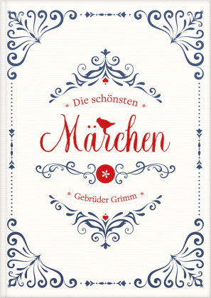 Die schönsten Märchen der Gebrüder Grimm.