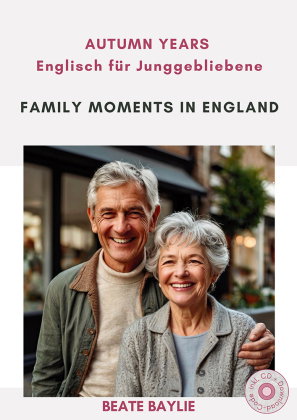 Family Moments in England - AUTUMN YEARS - Englisch für Junggebliebene, m. 1 Audio-CD
