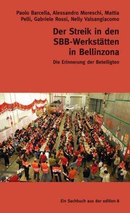 Der Streik in den SBB-Werkstätten in Bellinzona
