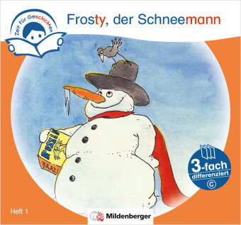 Zeit für Geschichten - 3-fach differenziert, Heft 1: Frosty, der Schneemann - C