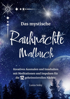 Das mystische Rauhnächte Malbuch