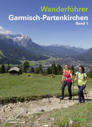 Wanderführer Garmisch-Partenkirchen. Bd.1