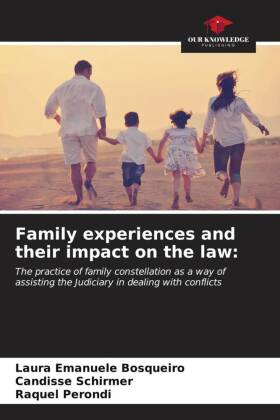 Family experiences and their impact on the law: