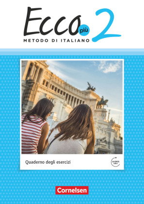 Ecco - Italienisch für Gymnasien - Italienisch als 3. Fremdsprache - Ecco Più - Ausgabe 2020 - Band