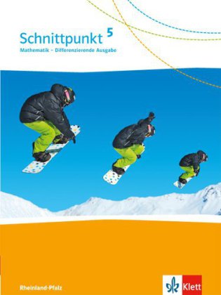 Schnittpunkt Mathematik 5. Differenzierende Ausgabe Rheinland-Pfalz und Saarland - 5. Schuljahr, Sch