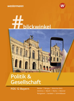 #blickwinkel - Geschichte und Politik & Gesellschaft für Fachoberschulen und Berufsoberschulen - Aus