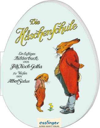 Die Häschenschule: Pappbilderbuch in Ei-Form