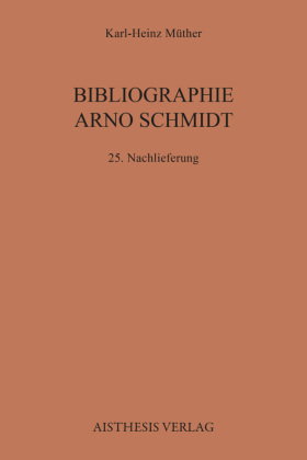 Bibliographie Arno Schmidt. (1949-1991) / Bibliographie Arno Schmidt