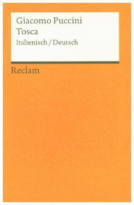 Tosca. Italienisch/Deutsch. Melodramma in tre atti / Oper in drei Akten
